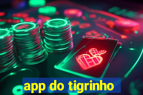 app do tigrinho